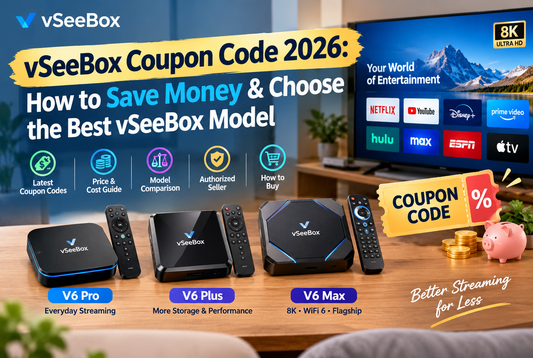 vSeeBox Coupon Code 2026: How to Save Money & Choose the Best vSeeBox Model